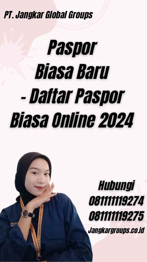 Paspor Biasa Baru - Daftar Paspor Biasa Online 2024