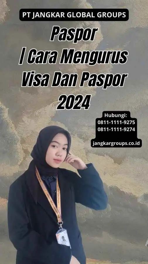 Paspor Cara Mengurus Visa Dan Paspor 2024