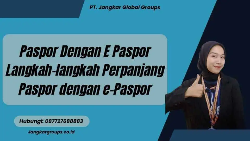 Paspor Dengan E Paspor Langkah-langkah Perpanjang Paspor dengan e-Paspor