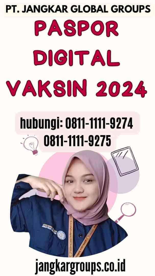 Paspor Digital Vaksin 2024