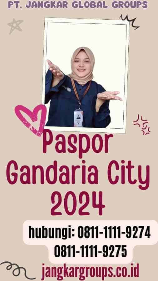 Paspor Gandaria City 2024