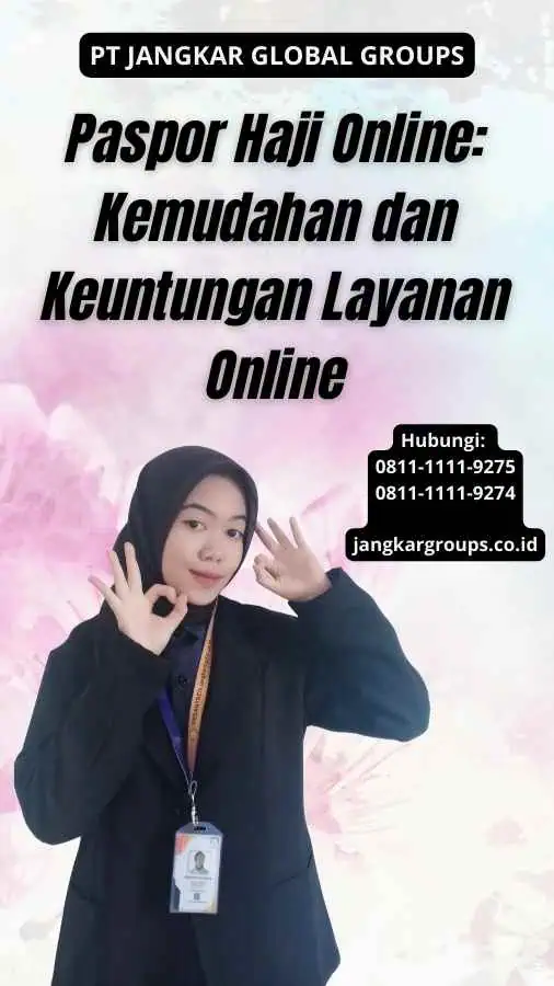 Paspor Haji Online Kemudahan dan Keuntungan Layanan Online