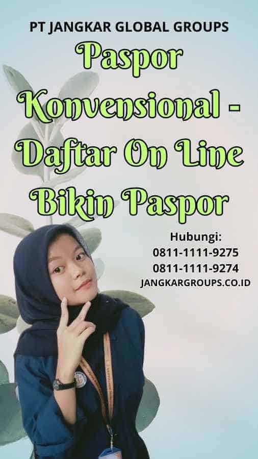 Paspor Konvensional Daftar On Line Bikin Paspor