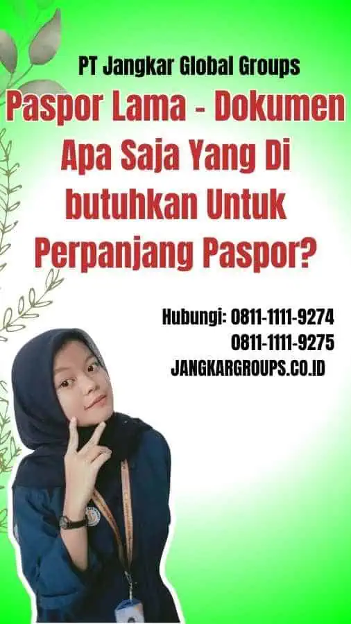 Paspor Lama Dokumen Apa Saja Yang Di butuhkan Untuk Perpanjang Paspor