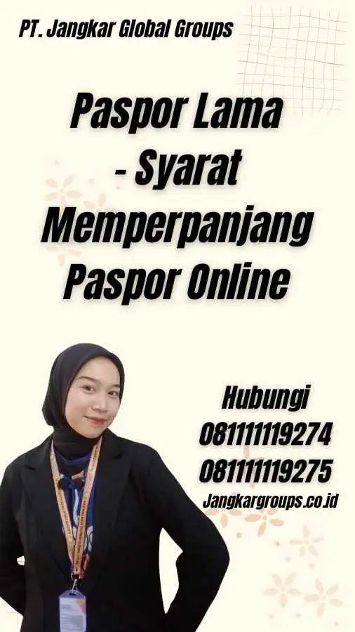 Paspor Lama - Syarat Memperpanjang Paspor Online