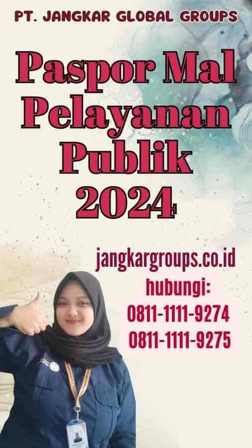 Paspor Mal Pelayanan Publik 2024