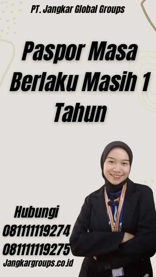 Paspor Masa Berlaku Masih 1 Tahun