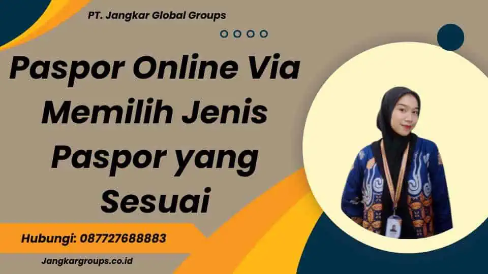 Paspor Online Via Memilih Jenis Paspor yang Sesuai