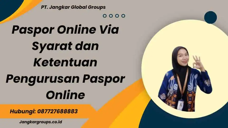 Paspor Online Via Syarat dan Ketentuan Pengurusan Paspor Online