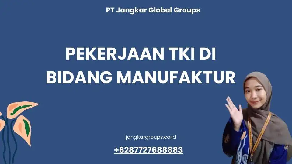 Pekerjaan TKI Di Bidang Manufaktur 