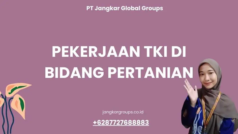 Pekerjaan TKI Di Bidang Pertanian