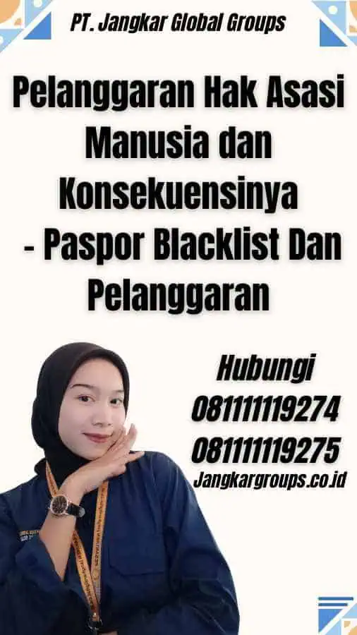 Pelanggaran Hak Asasi Manusia dan Konsekuensinya - Paspor Blacklist Dan Pelanggaran