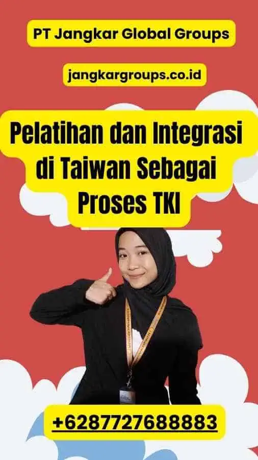 Pelatihan dan Integrasi di Taiwan Sebagai Proses TKI