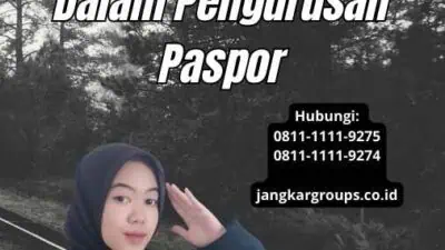 Pelayanan Paspor Online: Kemudahan Dalam Pengurusan Paspor