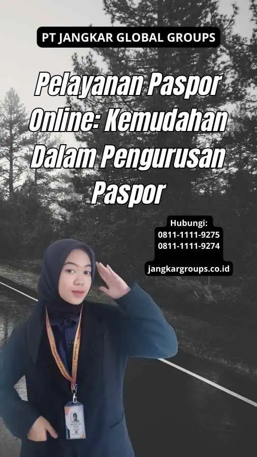 Pelayanan Paspor Online: Kemudahan Dalam Pengurusan Paspor