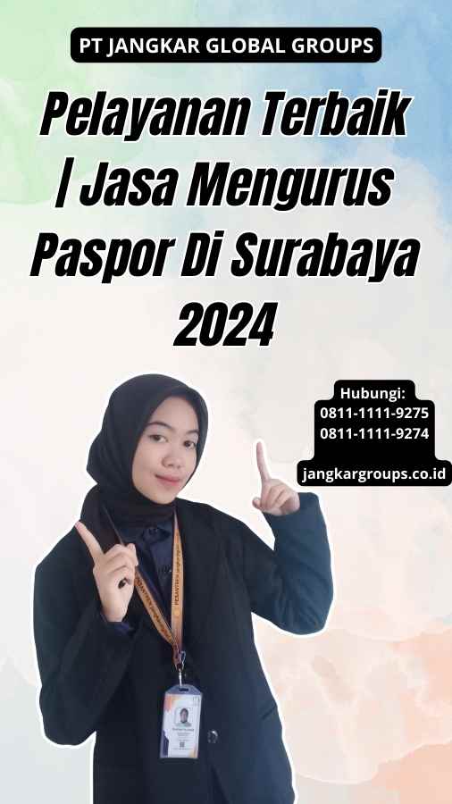 Pelayanan Terbaik Jasa Mengurus Paspor Di Surabaya 2024