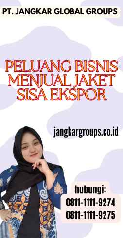 Peluang Bisnis Menjual Jaket Sisa Ekspor