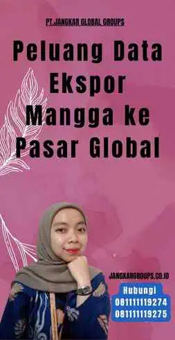 Peluang Data Ekspor Mangga ke Pasar Global