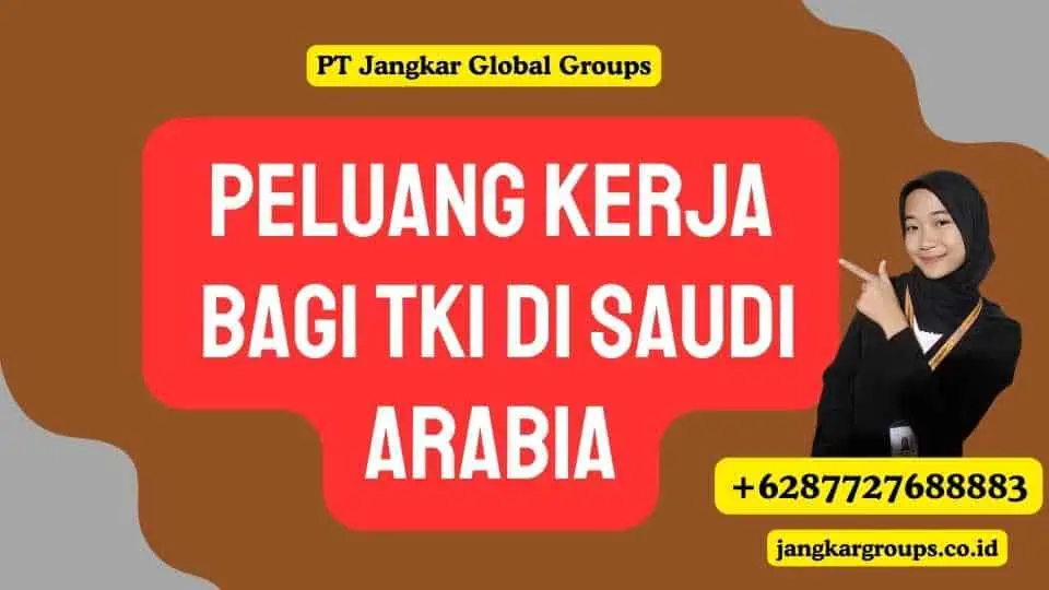 Peluang Kerja Bagi TKI di Saudi Arabia