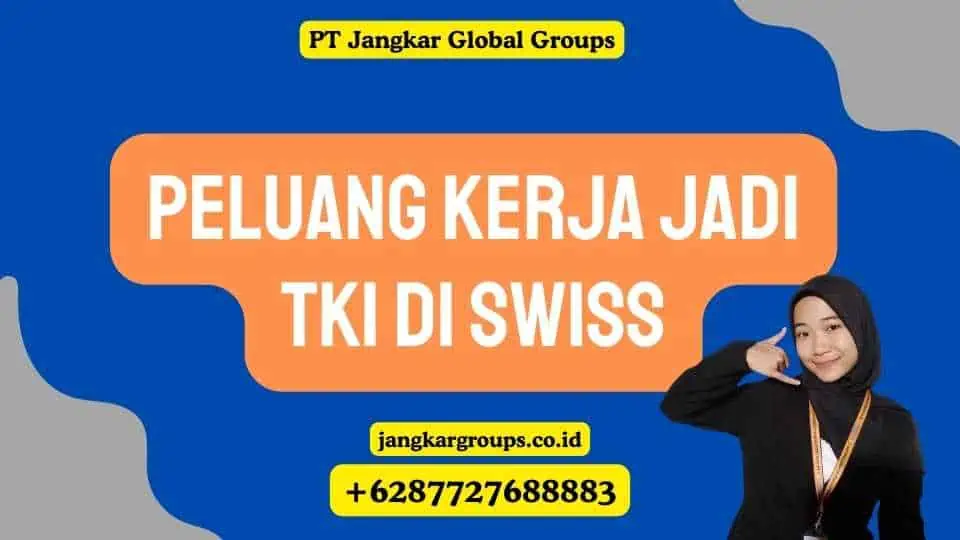 Peluang Kerja Jadi TKI di Swiss