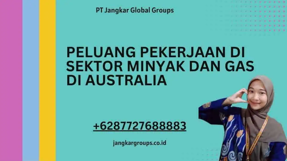 Peluang Pekerjaan di Sektor Minyak dan Gas di Australia