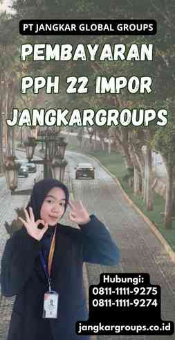 Pembayaran Pph 22 Impor Jangkargroups