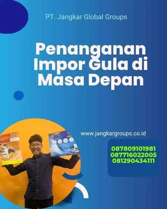 Penanganan Impor Gula di Masa Depan