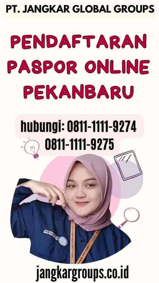 Pendaftaran Paspor Online Pekanbaru