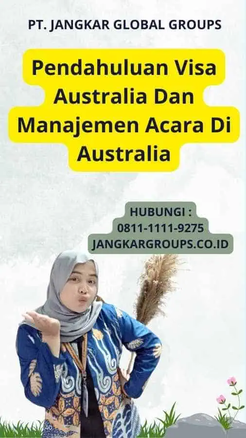 Pendahuluan Visa Australia Dan Manajemen Acara Di Australia