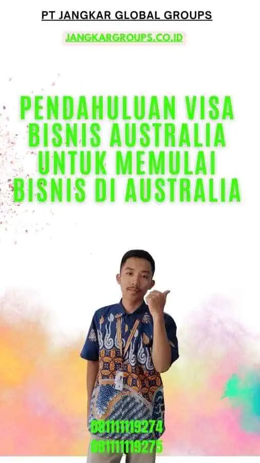 Pendahuluan Visa Bisnis Australia Untuk Memulai Bisnis Di Australia