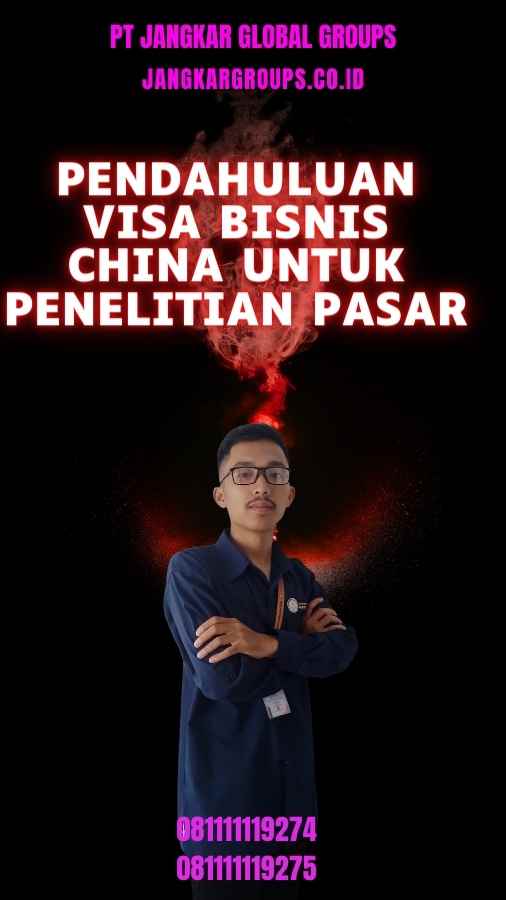 Pendahuluan Visa Bisnis China untuk Penelitian Pasar