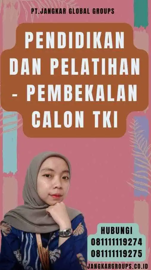 Pendidikan dan Pelatihan - Pembekalan Calon TKI