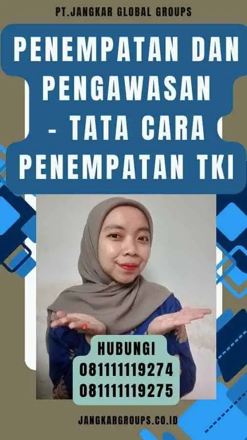 Penempatan dan Pengawasan - Tata Cara Penempatan TKI