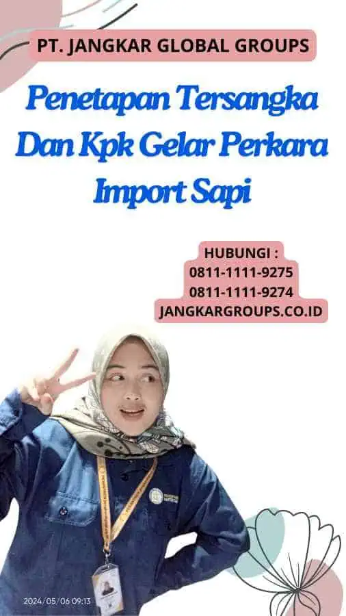 Penetapan Tersangka Dan Kpk Gelar Perkara Import Sapi