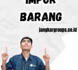 Pengajuan Impor Barang