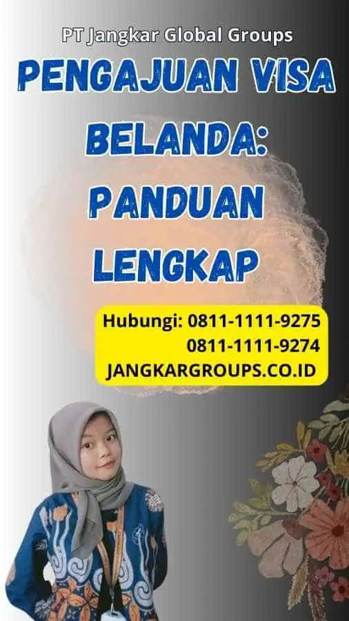 Pengajuan Visa Belanda Panduan Lengkap