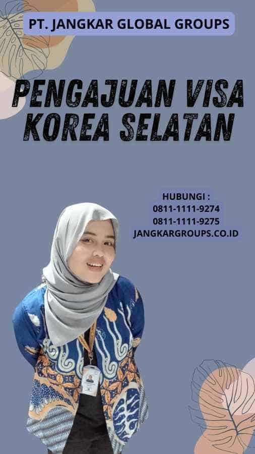 Pengajuan Visa Korea Selatan