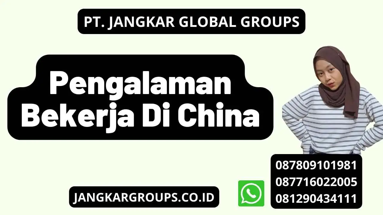 Pengalaman Bekerja Di China