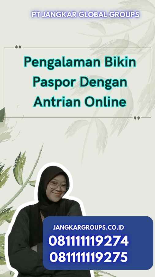 Pengalaman Bikin Paspor Dengan Antrian Online