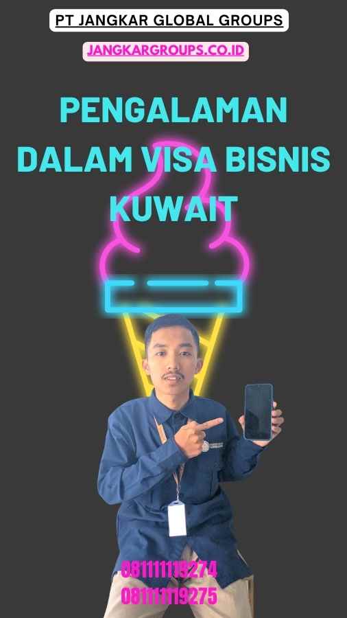 Pengalaman Dalam Visa Bisnis Kuwait