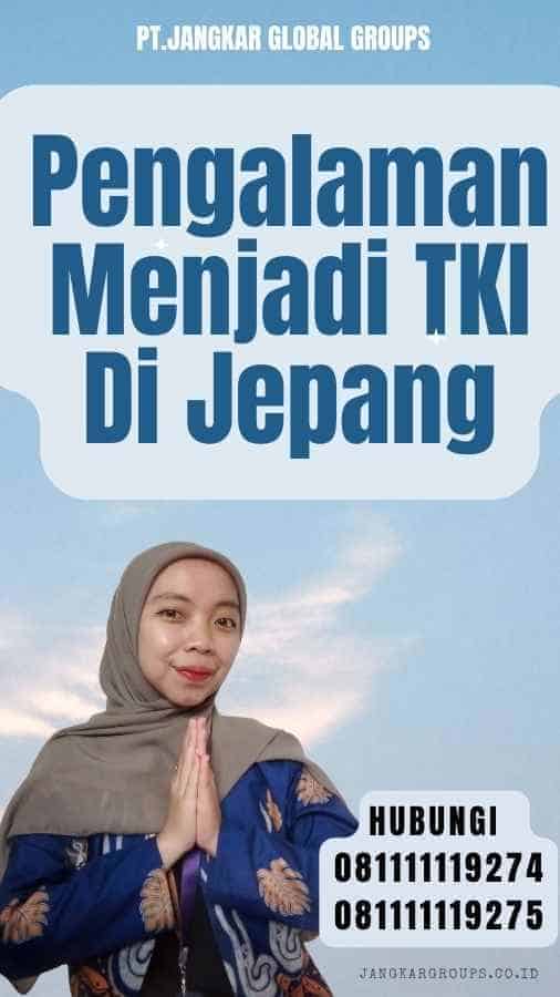 Pengalaman Menjadi TKI Di Jepang