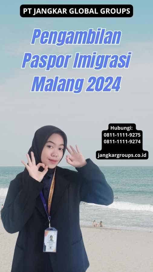 Pengambilan Paspor Imigrasi Malang 2024