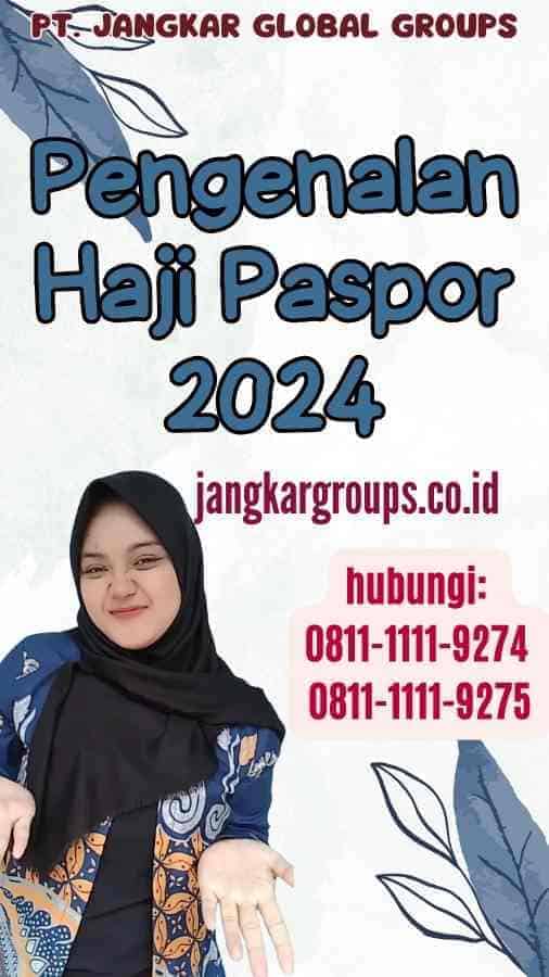 Pengenalan Haji Paspor 2024