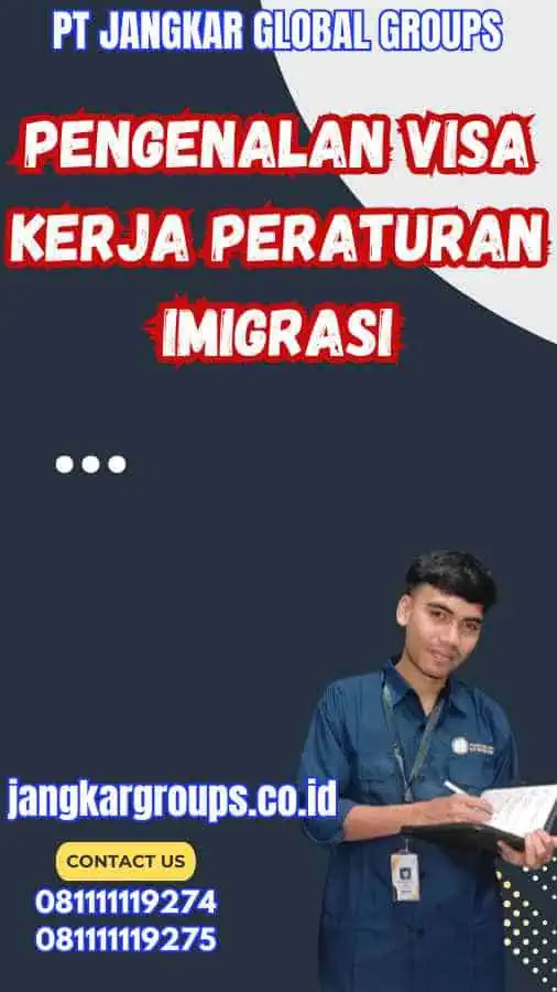 Pengenalan Visa Kerja Peraturan Imigrasi