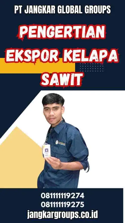 Pengertian Ekspor Kelapa Sawit