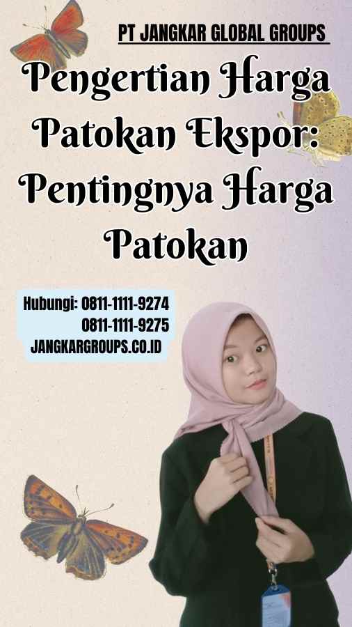 Pengertian Harga Patokan Ekspor Pentingnya Harga Patokan