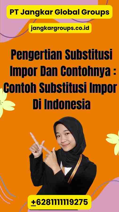 Pengertian Substitusi Impor Dan Contohnya Contoh Substitusi Impor Di Indonesia