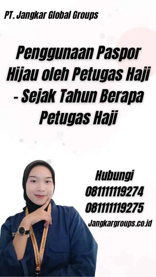 Penggunaan Paspor Hijau oleh Petugas Haji - Sejak Tahun Berapa Petugas Haji