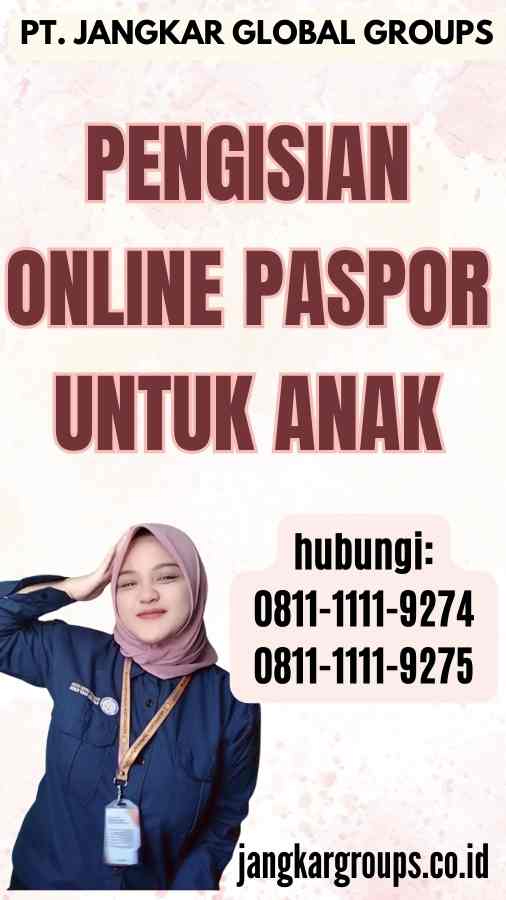 Pengisian Online Paspor Untuk Anak