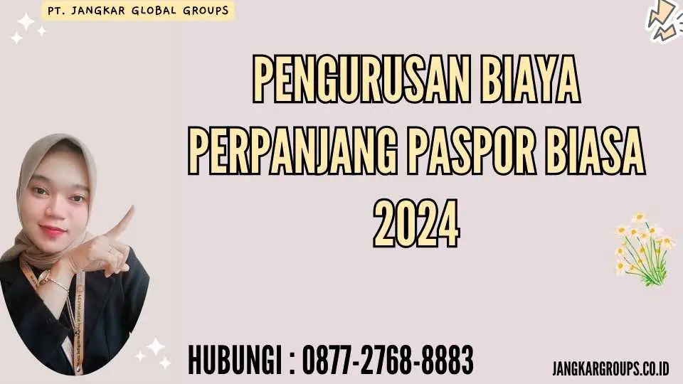 Pengurusan Biaya Perpanjang Paspor Biasa 2024